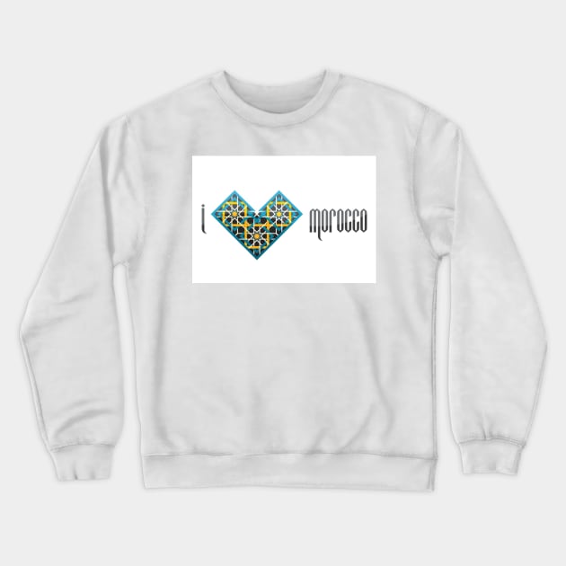 I Love Morocco Crewneck Sweatshirt by Hand-drawn